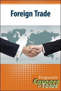 Careers in Focus: Foreign Trade