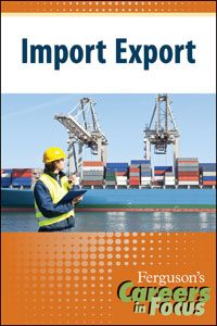 Careers in Focus: Import Export