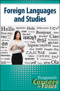 Careers in Focus: Foreign Languages and Studies