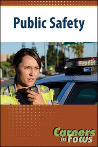 Careers in Focus: Public Safety