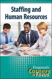 Careers in Focus: Staffing and Human Resources