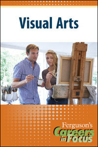 Careers in Focus: Visual Arts