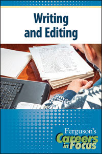 Careers in Focus: Writing and Editing