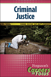 Careers in Focus: Criminal Justice