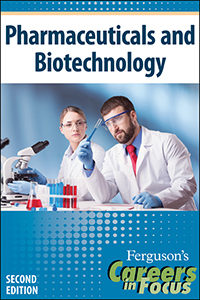 Careers in Focus: Pharmaceuticals and Biotechnology