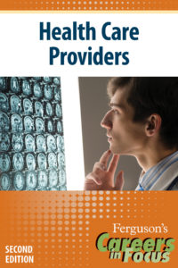 Careers in Focus: Health Care Providers